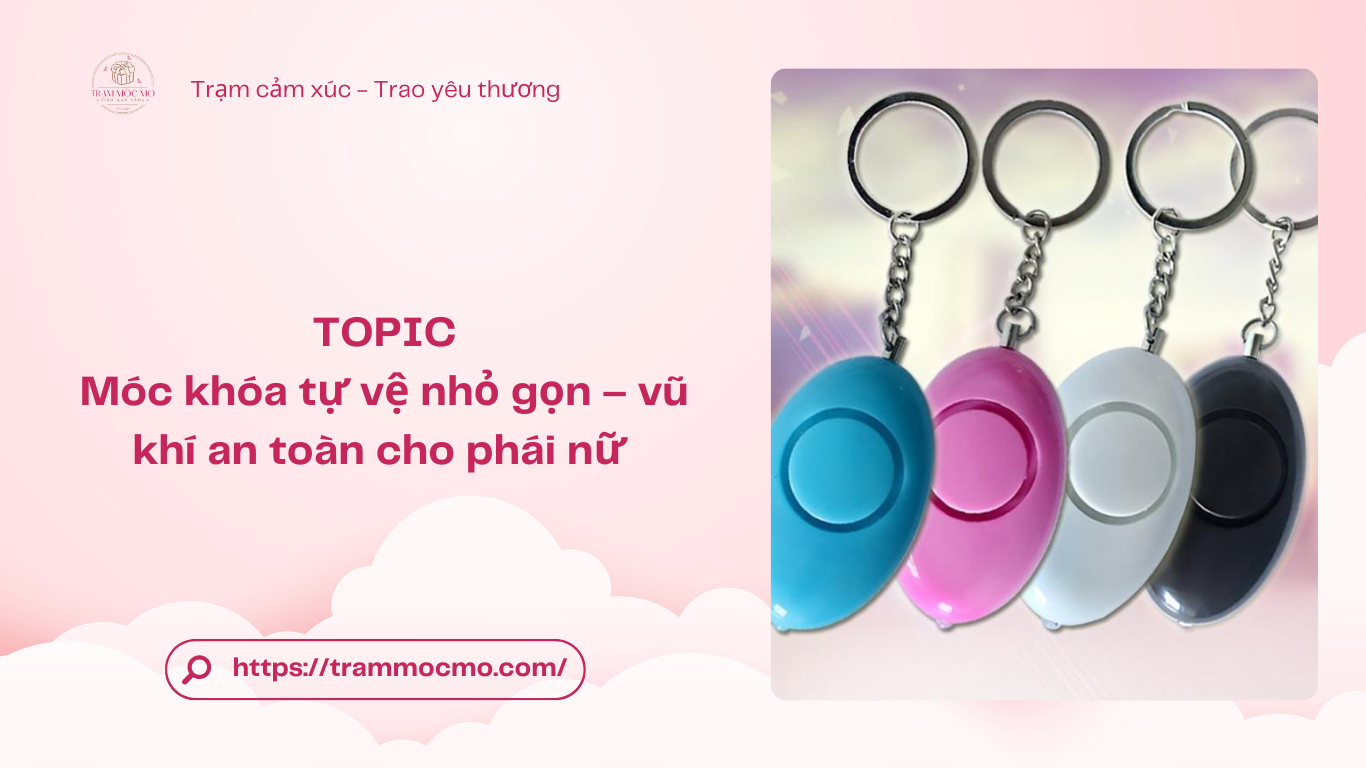 Móc khóa tự vệ nhỏ gọn – vũ khí an toàn cho phái nữ