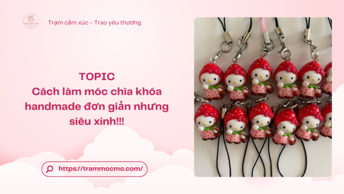 Cách làm móc chìa khóa handmade đơn giản nhưng siêu xinh!!!